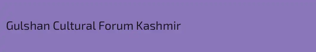 Gulshan Cultural Forum Kashmir